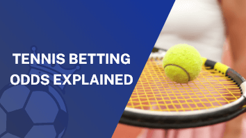 tennis betting odds explained